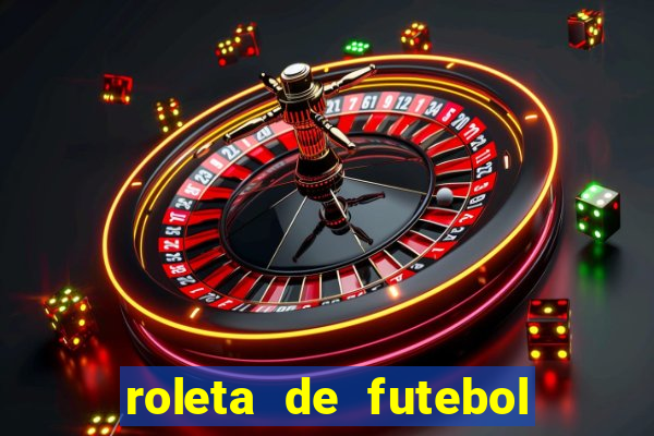 roleta de futebol roleta jogadores de futebol para